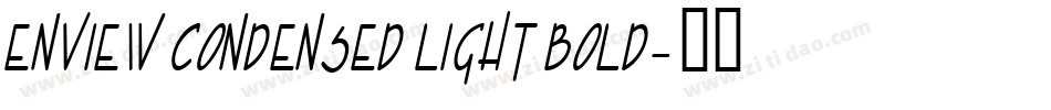 Enview Condensed Light Bold字体转换